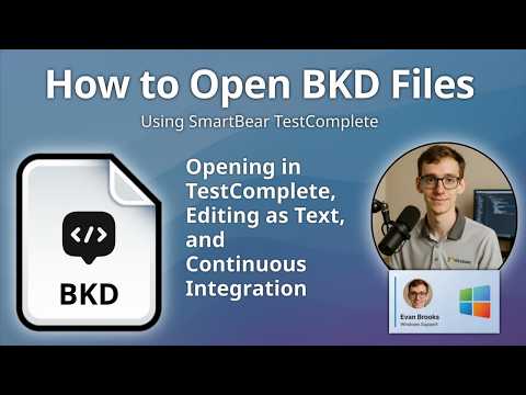 How to Open BKD Files (TestComplete Script Unit)
