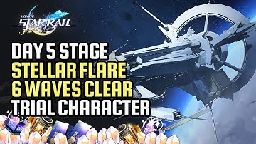 Stellar Flare Day 5 Event Guide | Supergiant Star 6 Waves Clear Using Trial Characters | Star Rail