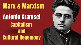 Antonio Gramsci's Cultural Hegemony: Explained