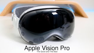 Apple Vision Pro Review  The Good and The Bad