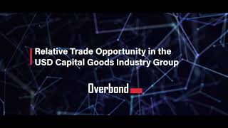 Relative Trade Opportunity in the USD Capital Goods Industry Group