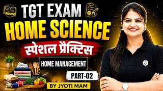 TGT Home Science Special Practice Set 2026 | Part-02 | Most Important Questions By Jyoti Mam