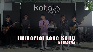 IMMORTAL LOVE SONG - MAHADEWA | KATALA MUSIC (Live Cover)