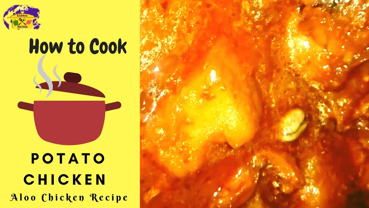 Alu Chicken Curry Recipe | The Global Recipes | - YouTube