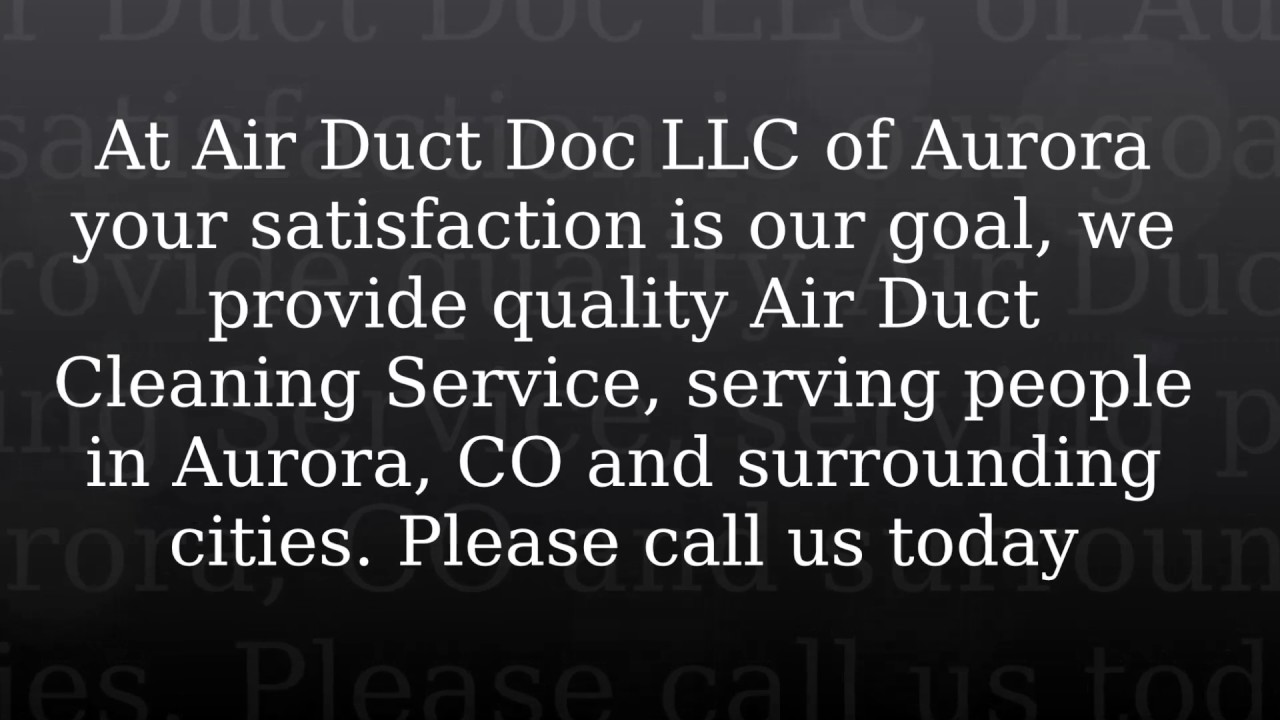 Air Duct Doc LLC of Aurora  - (303) 676-8548