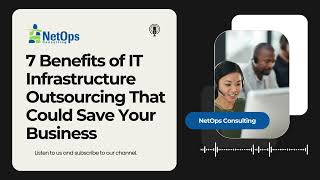 7 Benefits of IT Infrastructure Outsourcing That Could Save Your Business