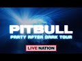 Pitbull: Party After Dark Tour | Live Nation UK