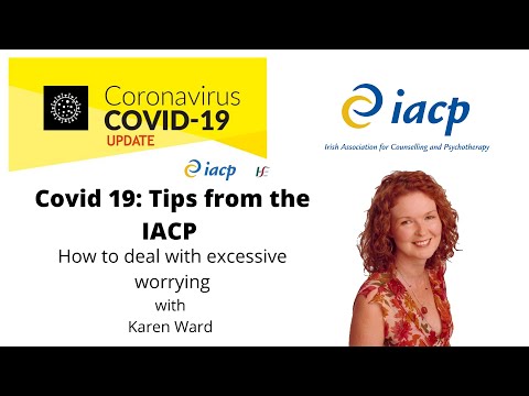 Covid 19: Tips from the IACP - How to deal with excessive worrying.