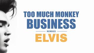 Too Much Monkey Business (Elvis Presley) | Josh Wildfire Remix – Fast-Paced Groove Reimagined