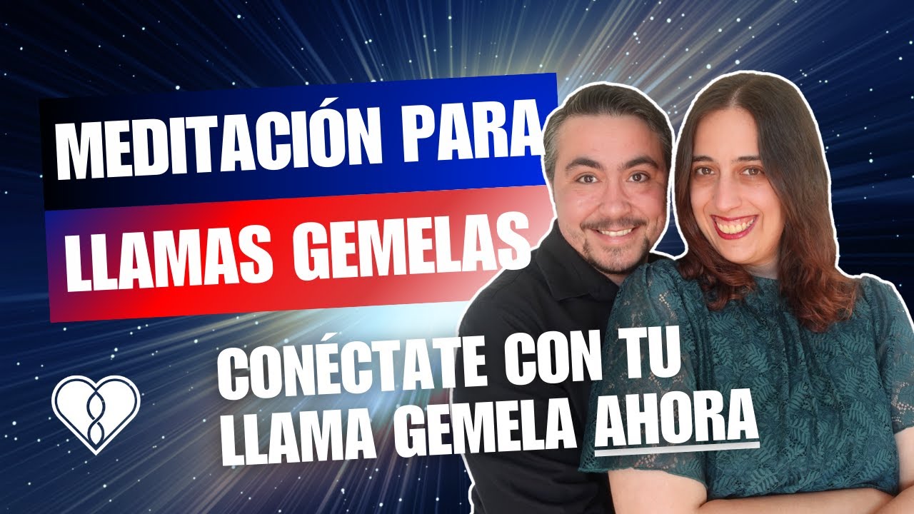 Meditación para Llamas Gemelas: Conecta con tu Llama Gemela AHORA 🥰 ...