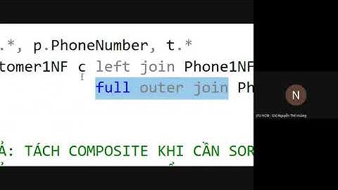 Nhập môn Cơ sở dữ liệu quan hệ (RDBMS): Bài 07 - Giải ngố về dạng chuẩn CSDL