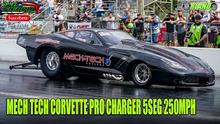Mech Tech Corvette Isaias Rojas Pro Charger 5.67 @253mph WSCC Challenge OSW | PalfiebruTV