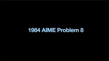 1984 AIME problem 8.