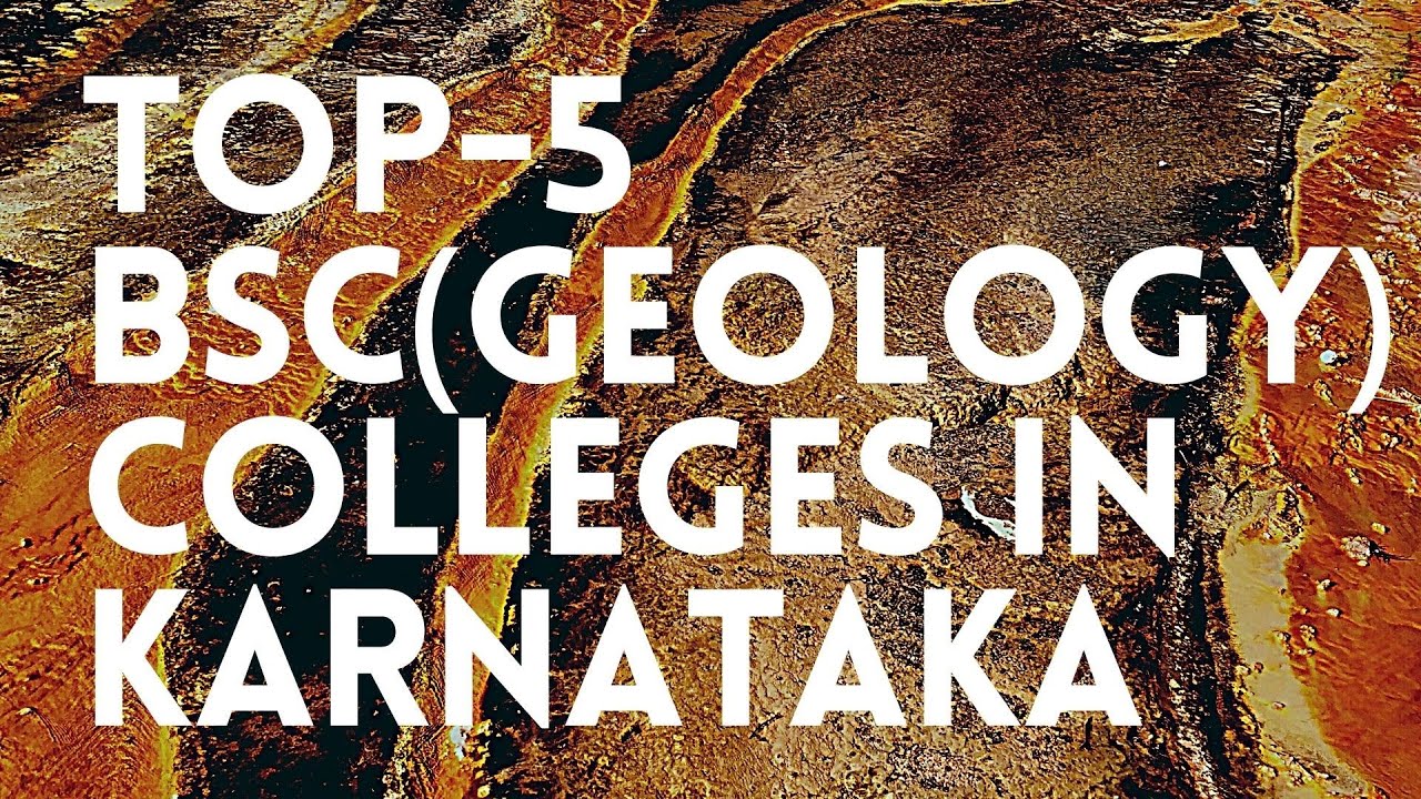 Top-5 Bsc(Geology) Colleges in Karnataka 