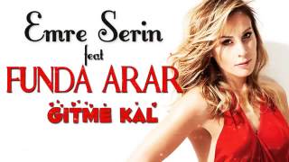 Funda Arar Gitme Kal (Emre Serin remix) Resimi