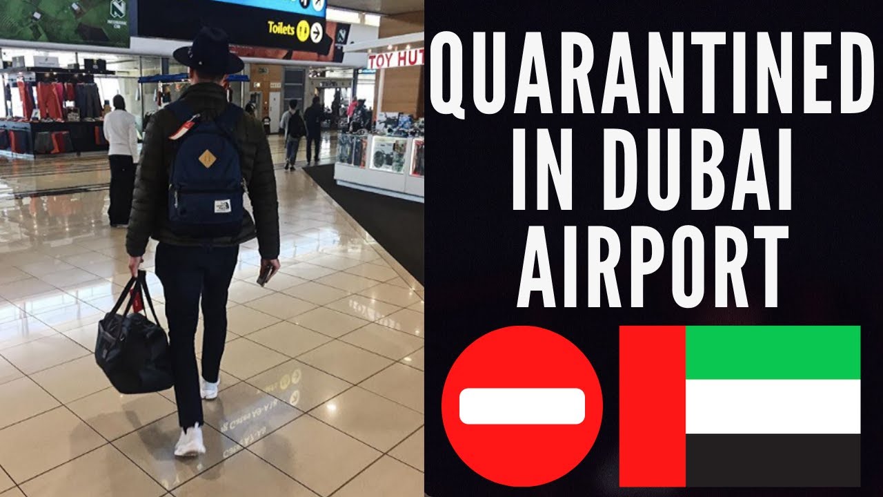 Quarantined In Dubai Airport YouTube