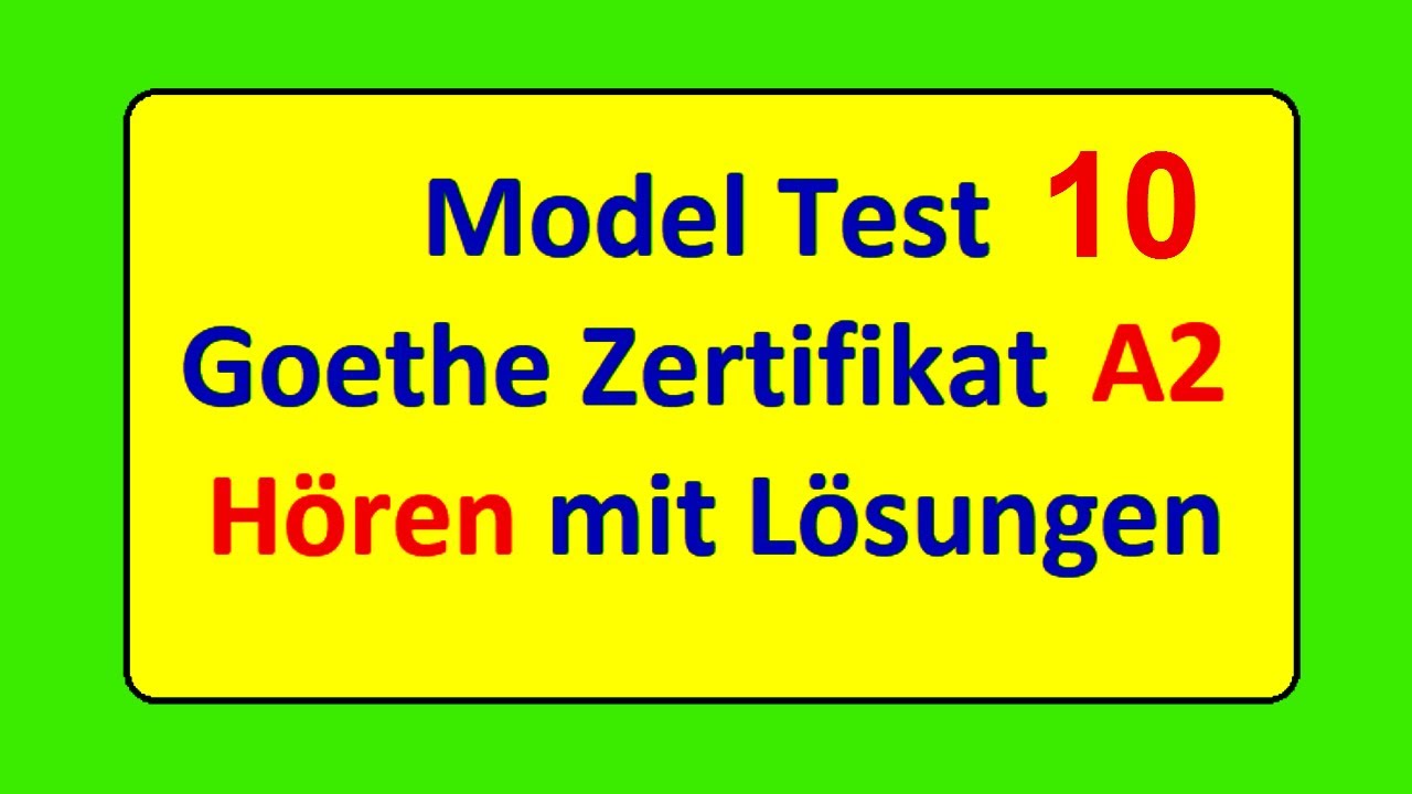Model test 10 || Goethe Zertifikat A2 || Hören mit Lösungen