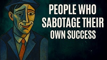 The Psychology of People Who Sabotage Their Own Success