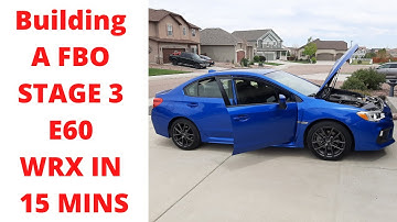 Building a stage 3 WRX in 15 min (e60)