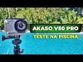 AKASO V50 Pro - Câmera de ação 4K com Estabilização de Imagem (Teste na Piscina) Action Cam 4K