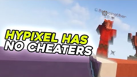 There are no legit players on Hypixel.