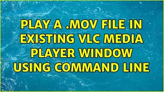 Play a .mov file in existing VLC media player window using command line