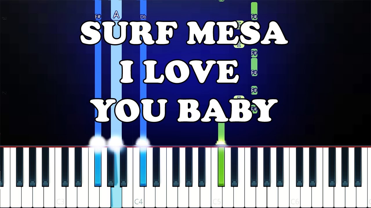 Surf Mesa Ily I Love You Baby Piano Tutorial Youtube