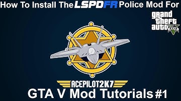 GTA V Mod Tutorials #1 | How To Install The LSPDFR Police Mod & RageHook Plugin For Grand Theft Auto