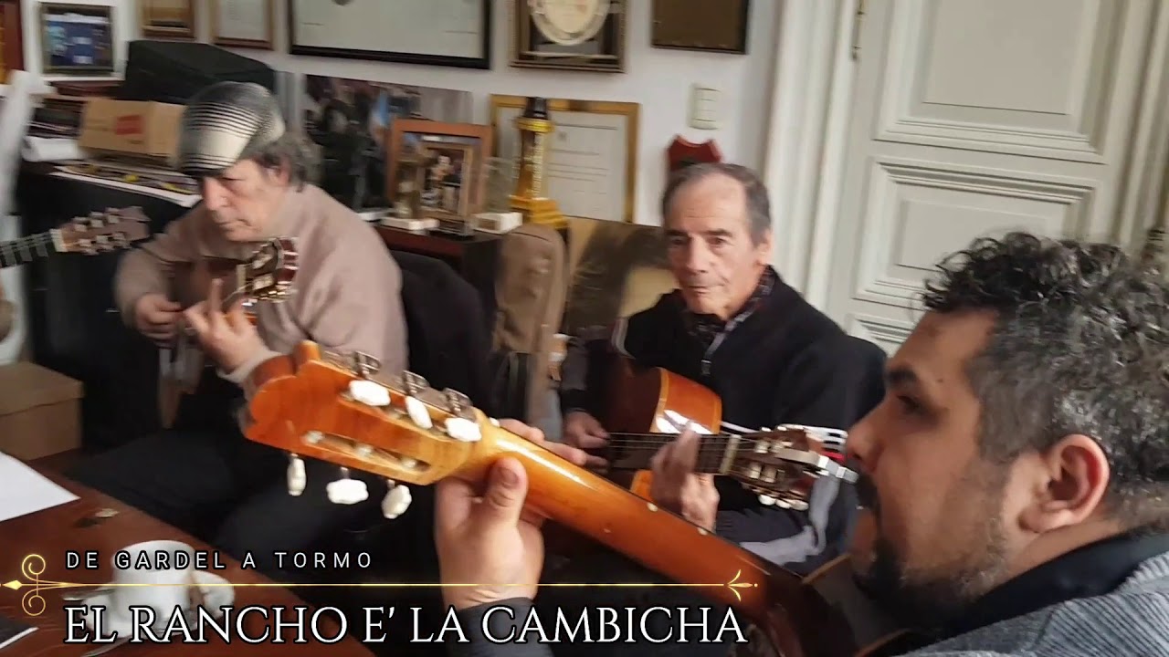 De Gardel a Tormo - EL RANCHO E' LA CAMBICHA -