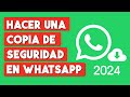 Como Hacer una Copia de Seguridad en WHATSAPP 2024