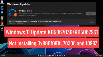 Windows 11 Update KB5067036/KB5067931 not installing with error 0x800f081f, 0x80070306 or 0x800f0983