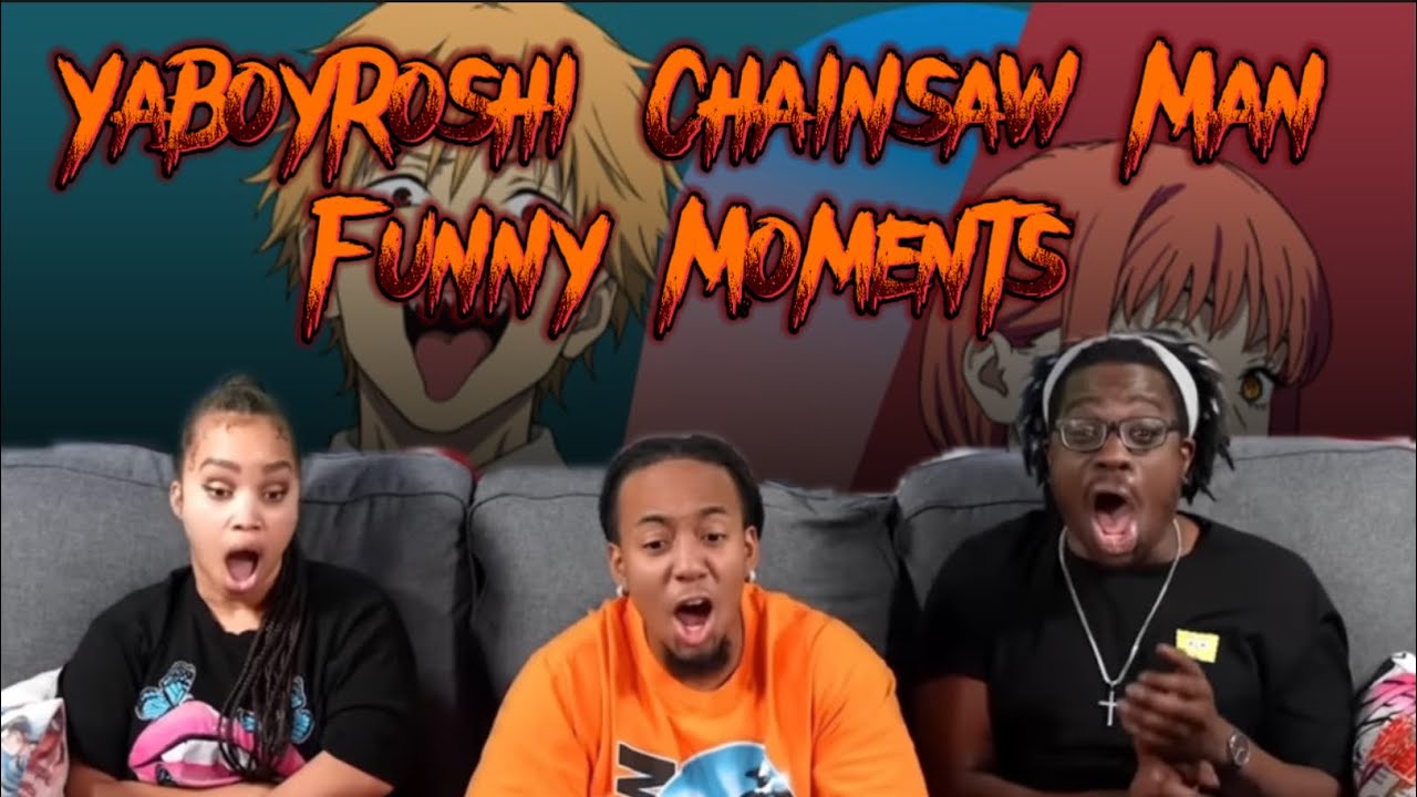 YaBoyRoshi Chainsaw Man Funny moments
