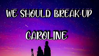 🎵We Should Break Up CAROLINE (Lyrics Music Spanish & English)🎶 screenshot 5