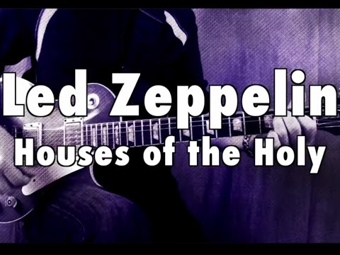 Houses of the Holy - Led Zeppelin - Guitar Lesson