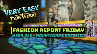 FFXIV: Fashion Report Friday - Week 433 : Mountains Gone Wild!