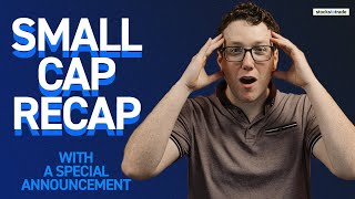Small Cap Recap: Matt's Trading Day and Special Announcement