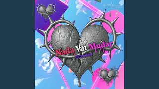 Nada Vai Mudar (Extended)