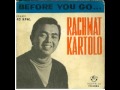 RACHMAT KARTOLO BEFORE YOU GO