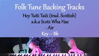 Hey Tutti Taiti / Scots Wha Hae | Folk Tune Backing Track