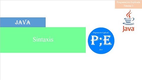 Tutorial de Java 3 - Sintaxis - Programación Explicada