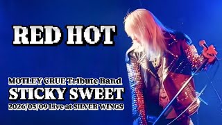 【LIVE】RED HOT / STICKY SWEET(MOTLEY CRUE Tribute Band)