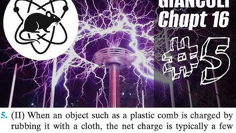 Problem #5 | Electromagnetism | Giancoli chapter 16