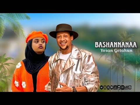Bashannanaa Yosaan Geetaahun Yosan Getahun Ethiopian Oromo Music 2025