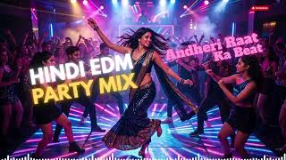 Nonstop Party Motion 💃 Hindi EDM | Dancefloor | Raat Bhar Groove