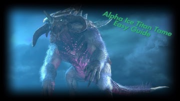 Ark survival evolved Extinction Alpha Ice Titan Tame Guide!