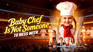 Baby Chef Is Not Someone To Mess With | Child genius chef vs tycoon rivals！#dramabox