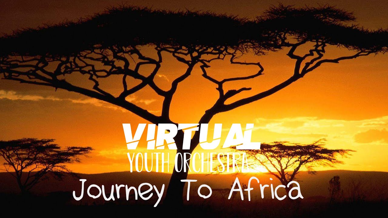 Journey To Africa - Virtual Youth Orchestra