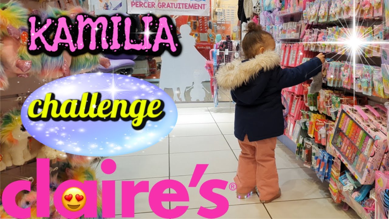 Kamilia Fait Son Premier Challenge Claire S Elle Devalise Le Magasin Youtube Kamilia Fait Son Premier Challenge Claire S Elle Devalise Le Magasin Youtube