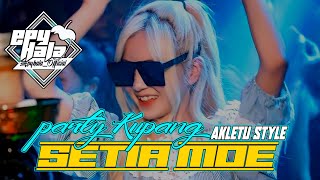 Download lagu SETIA MOE _ PARTY VIRAL AKLETU STYLE