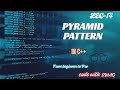 PYRAMID PATTERN | LECTURE -14| Beginner to Pro